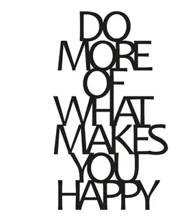 Dekorativní kovový doplněk na zeď Do More Of What Makes You Happy