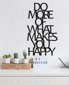 Dekorativní kovový doplněk na zeď Do More Of What Makes You Happy