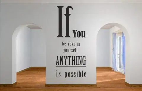 Nálepka na zeď nápis IF YOU BELIEVE IN YOURSELF 50 x 100 cm